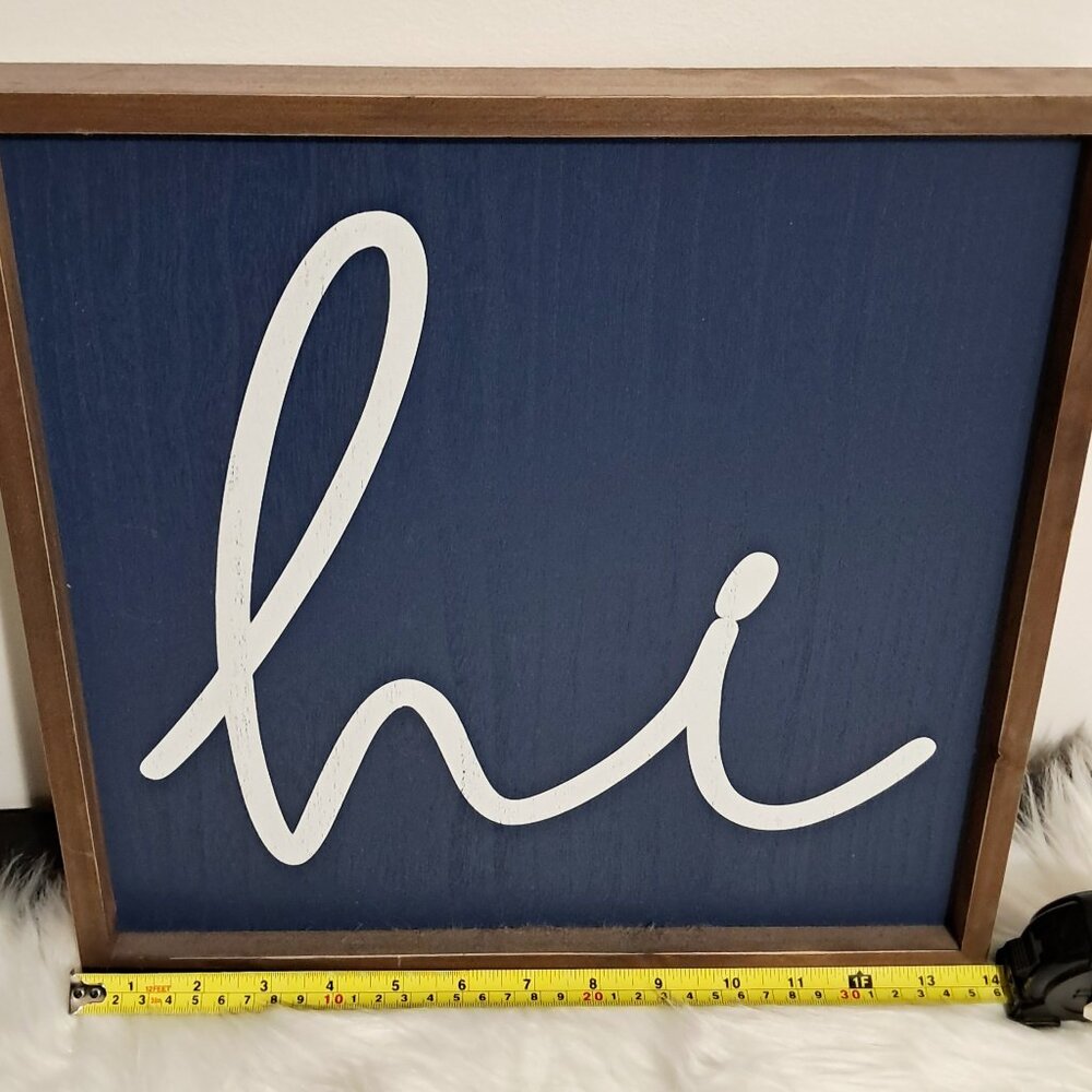 Sign that says hi